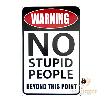Plaque humour No Stupid People – Pancarte métal style américain
