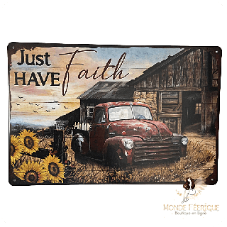 Plaque métal rétro “Just have faith” – Camion vintage & déco campagne